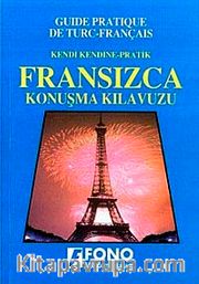 Pratik Fransızca Konuşma Kılavuzu