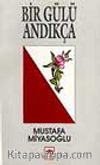 Bir Gülü Andıkça