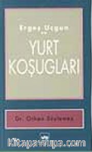 Ergeş Uçgun Ve Yurt Koşugları