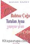 Bahtsız Çağa Tutulan Ayna