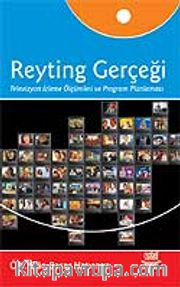 Reyting Gerçeği/Televizyon İzleme Ölçümleri ve Program Planlaması