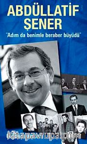 Abdüllatif Şener Adım da Benimle Beraber Büyüdü