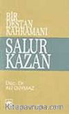 Bir Destan Kahramanı Salur Kazan
