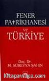 Fener Patrikhanesi Ve Türkiye