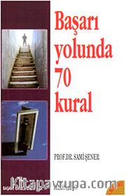 Başarı Yolunda 70 Kural