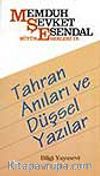 Tahran Anıları ve Düşsel Yazılar