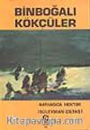 Binboğalı Kökçüler 1.cilt