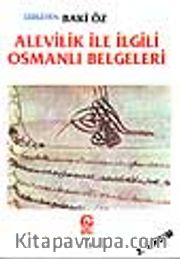 Alevilik İle İlgili Osmanlı Belgeleri / Baki Öz
