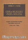 Ceza Hukuku Özel - Kamu Güvenliğine Karşı İşlenen Suçlar (TCK 316-368)