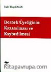 Dernek Üyeliğinin Kazanılması ve Kaybedilmesi