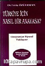 Türkiye İçin Nasıl Bir Anayasa