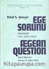 Ege Sorunu 1.cilt (Aegean Question Volume I)