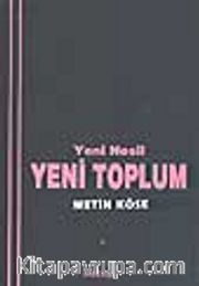 Yeni Nesil Yeni Toplum
