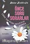 Önce Soru Sorarlar