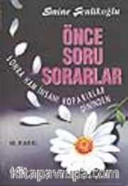 Önce Soru Sorarlar