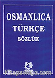 Osmanlıca-Türkçe Sözlük/Kaynak Kitaplar