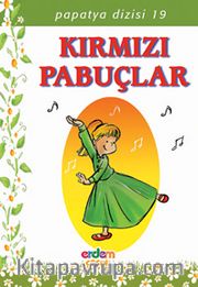 Kırmızı Pabuçlar/Papatya Dizisi 19
