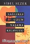 Sağlıklı ve Uzun Yaşama Kılavuzu