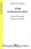 Türk Demokrasi Tarihi -Sosyal Ekonomik Kültürel Temeller-