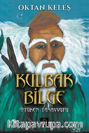 Kulbak Bilge <br /> Ötüken Tasavvufu