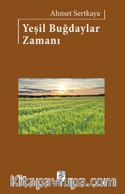 Yeşil Buğdaylar Zamanı