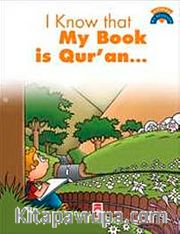 I Know That My Book Is Qur'an / Kitabımın Kuran Olduğunu Biliyorum