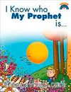 I Know Who My Prophet Is / Peygamberimin Kim Olduğunu Biliyorum