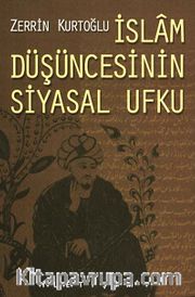 İslam Düşüncesinin Siyasal Ufku