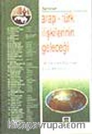 Arap-Türk İlişkilerinin Geleceği