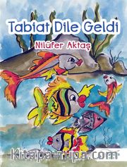 Tabiat Dile Geldi