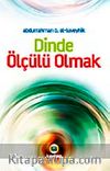 Dinde Ölçülü Olmak
