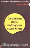 Umduğunu Değil, Bulduğunu Yiyen Hırsız