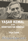 Yaşar Kemal ya da Dionysos’un Dönüşü
