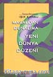 Masaldan Bunalıma Yeni Dünya Düzeni
