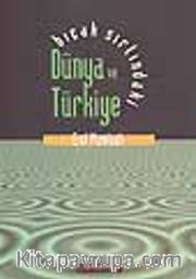 Bıçak Sırtındaki Dünya ve Türkiye