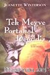 Tek Meyve Portakal Değildir