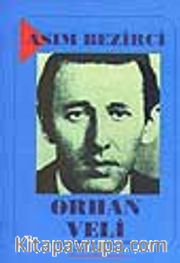 Orhan Veli (yaşamı, kişiliği, sanatı, eserleri)
