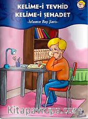Kelime-i Tevhid Kelime-i Şehadet <br /> İslamın Beş Şartı