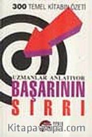 Uzmanlar Anlatıyor: Başarının Sırrı 300 Temel Kitabın Özeti