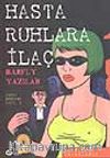 Hasta Ruhlara İlaç