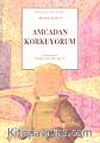 Amcadan Korkuyorum