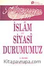 İslam ve Siyasi Durumumuz
