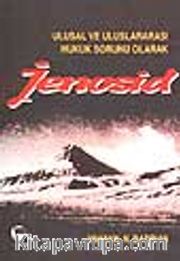 Jenosid - Ulusal ve Uluslararası Hukuk Sorunu Olarak
