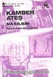 Kamber Ateş Nasılsın / Hapishanelerden Öyküler