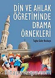 Din ve Ahlak Öğretiminde Drama Örnekleri