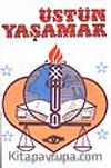 Üstün Yaşamak