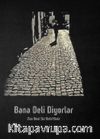 Bana Deli Diyorlar