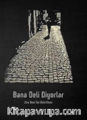 Bana Deli Diyorlar