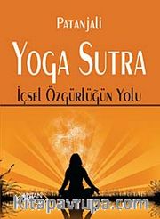 Patanjali Yoga Sutra İçsel Özgürlüğün Yolu