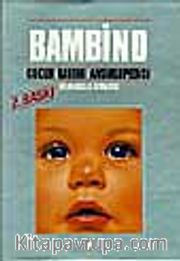 Bambino Çocuk Bakımı Ansiklopedisi-Yavrumuz ve Biz